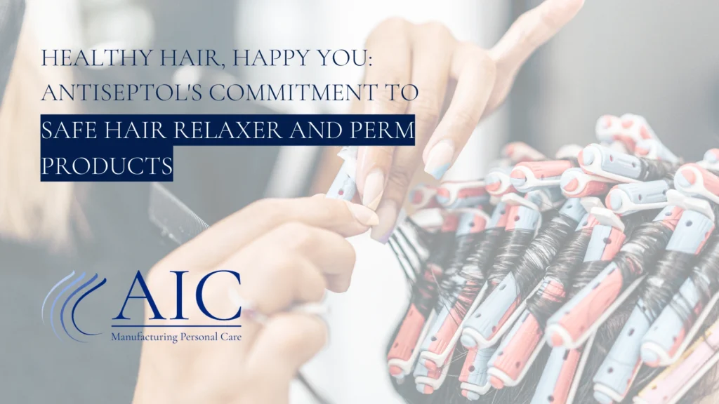 Healthy Hair, Happy You: Antiseptol's Commitment to Safe Hair Relaxer and Perm Products - Featured Image